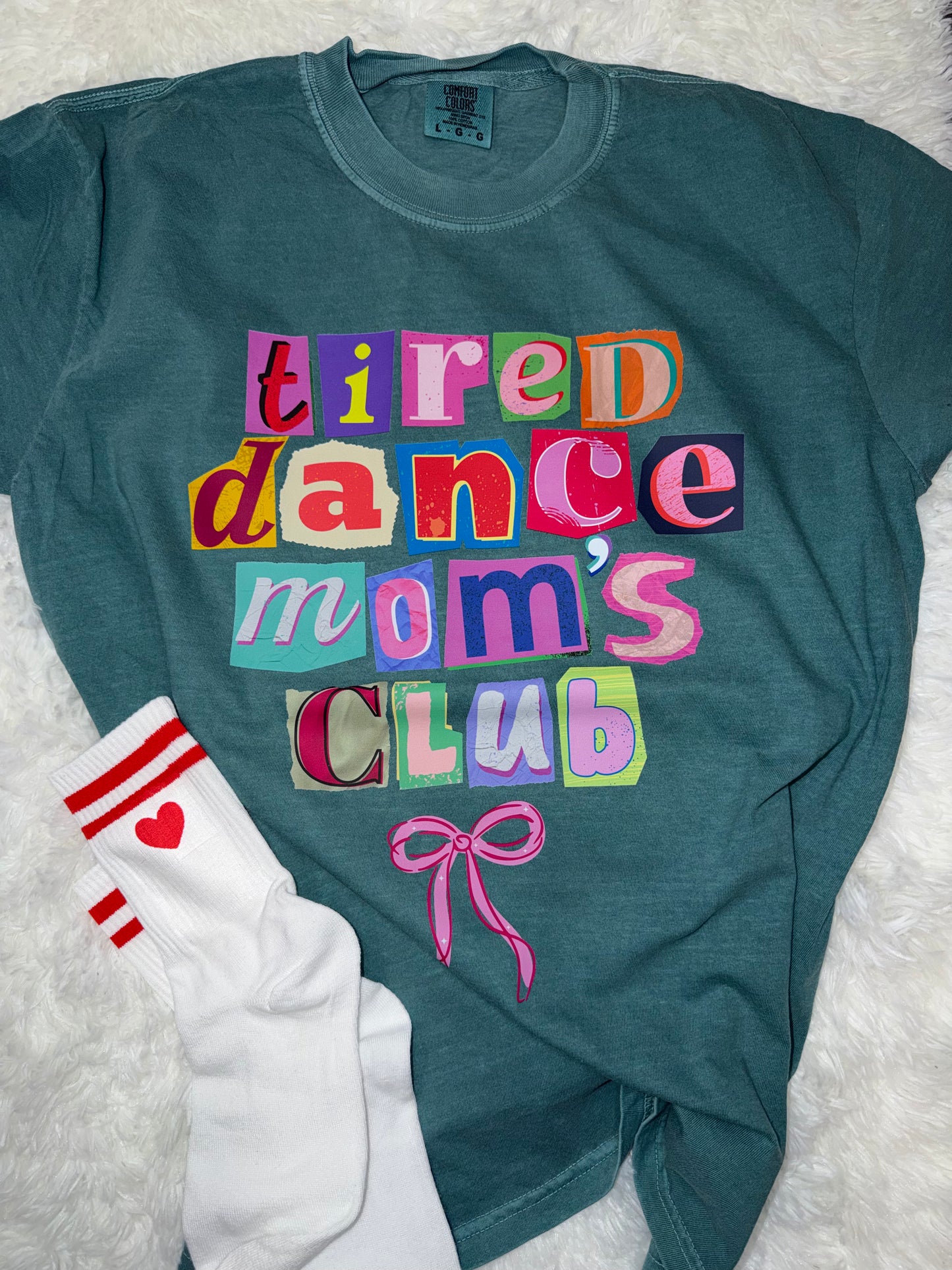 Tired Dance Moms Club Emerald Tshirt