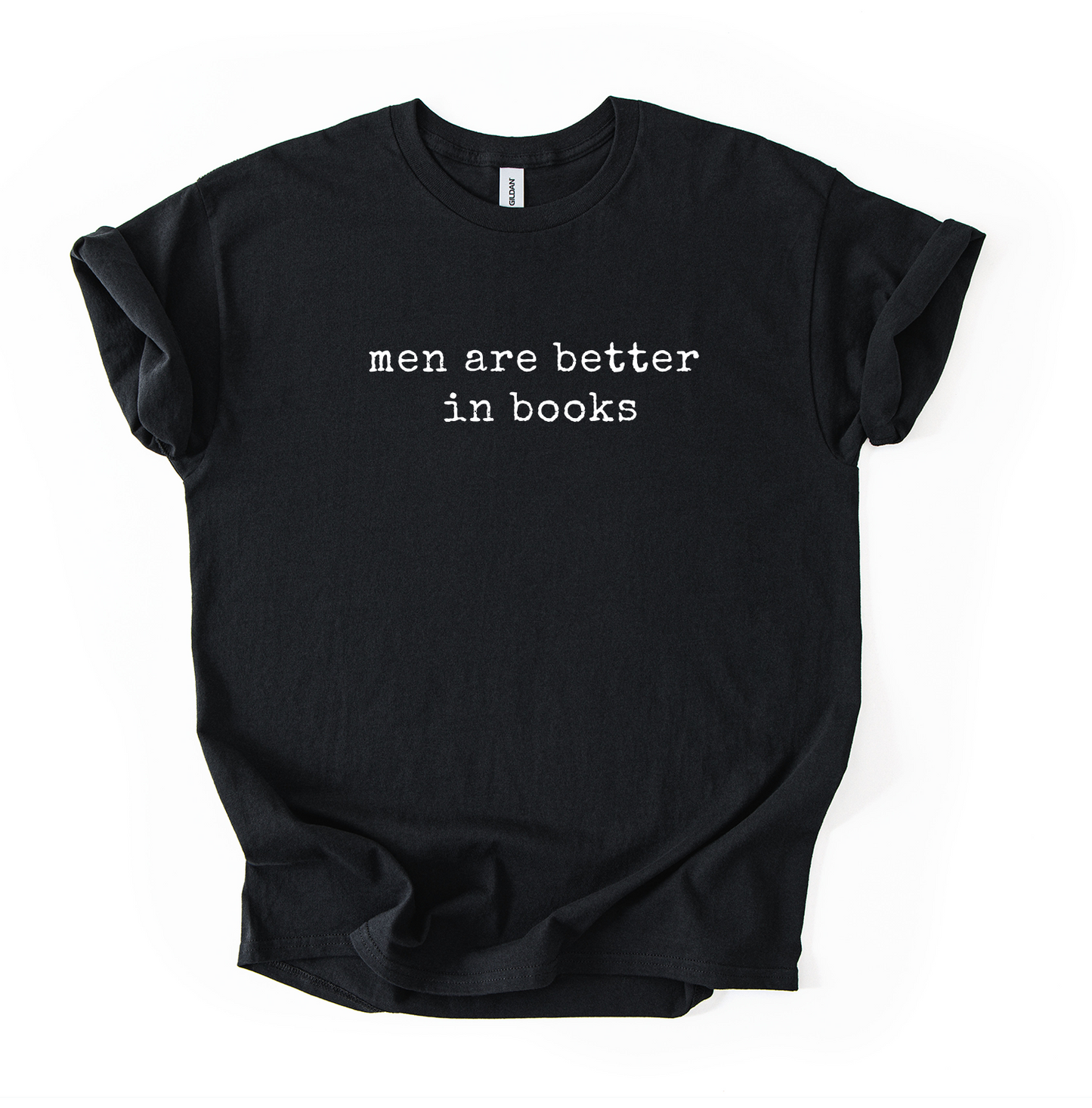 Men are better in books Black Gildan Unisex Tshirt