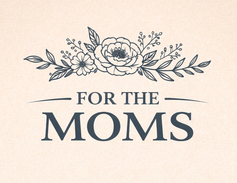 For the Moms