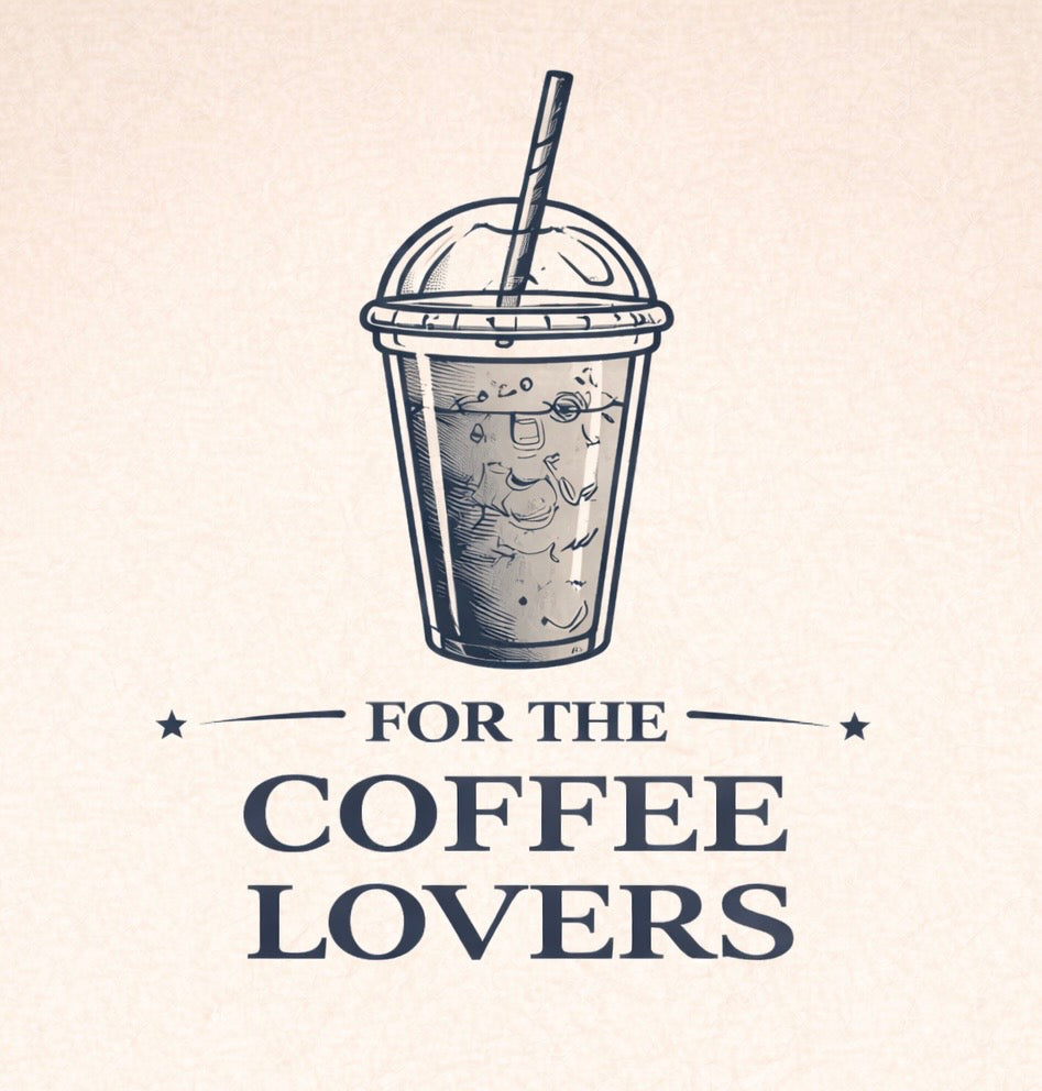 For The Coffee Lovers