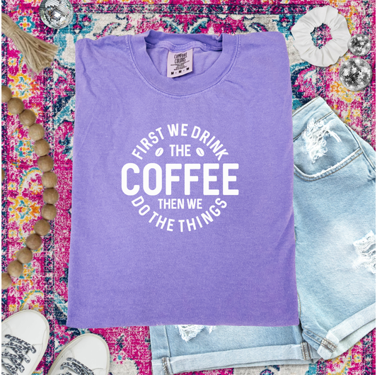 First coffee then things Unisex Comfort Colors Violet Tshirt