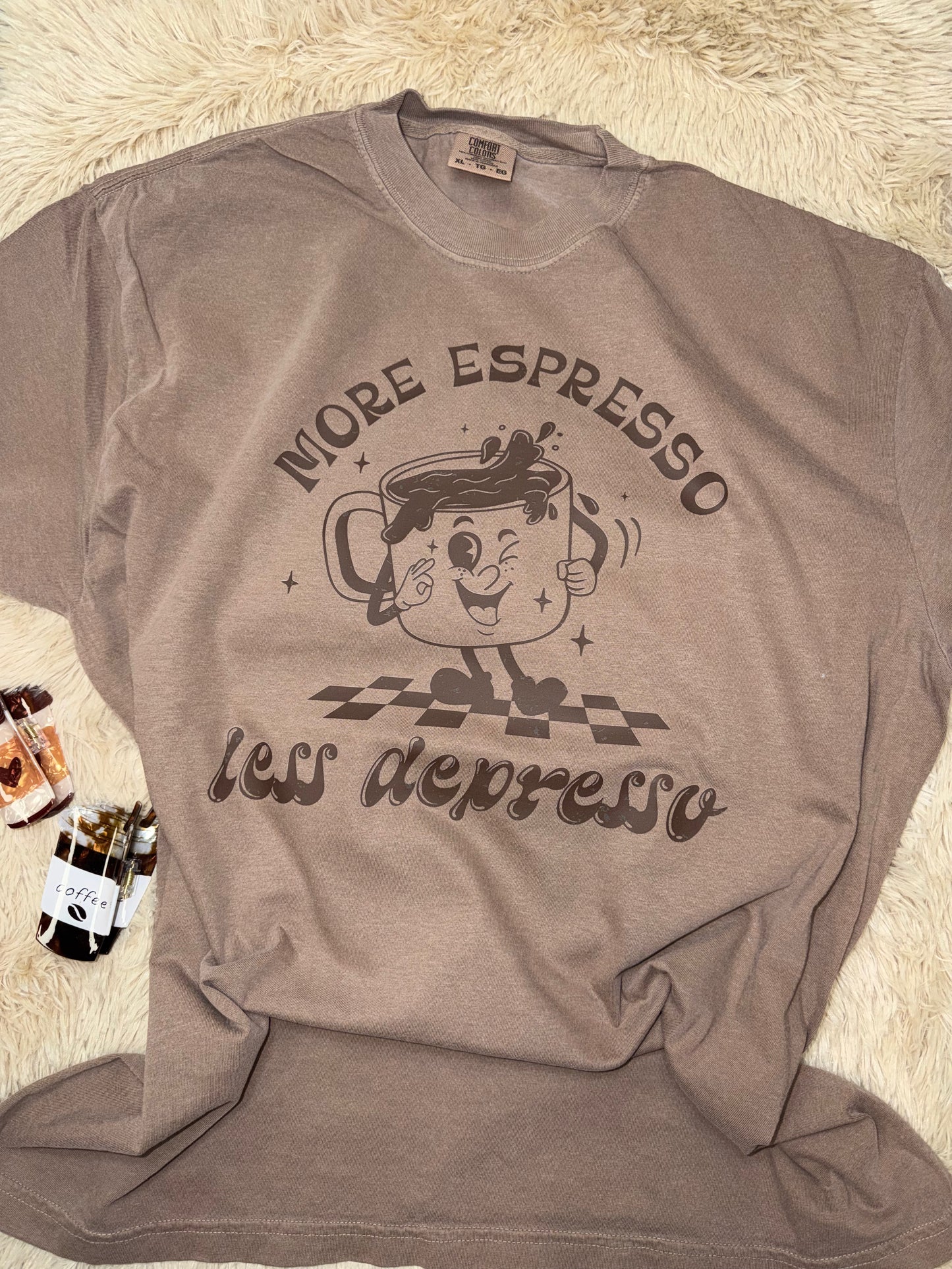 More Espresso Less Depresso Espresso T shirt