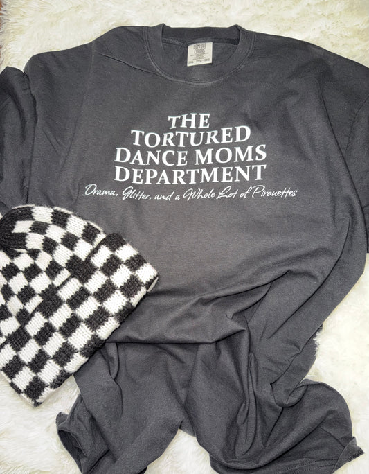 Tortured Dance mom Dept. Black Tshirt