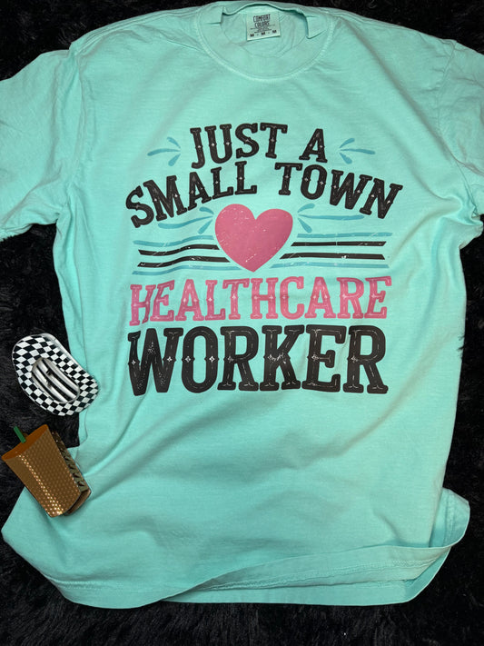 "Small town Healthcare worker" Chalky Mint T-shirt