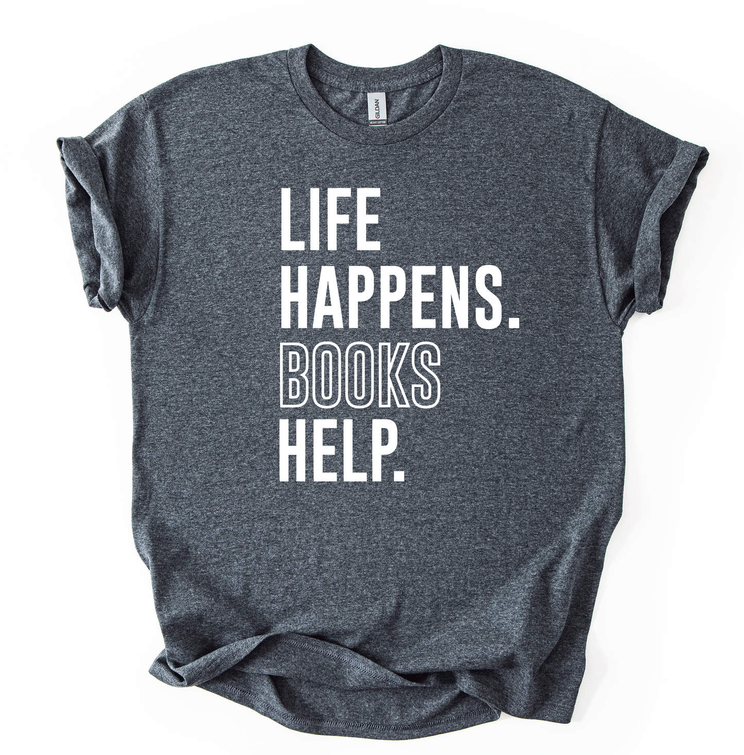Life happens Dark Heather Gildan Unisex Tshirt