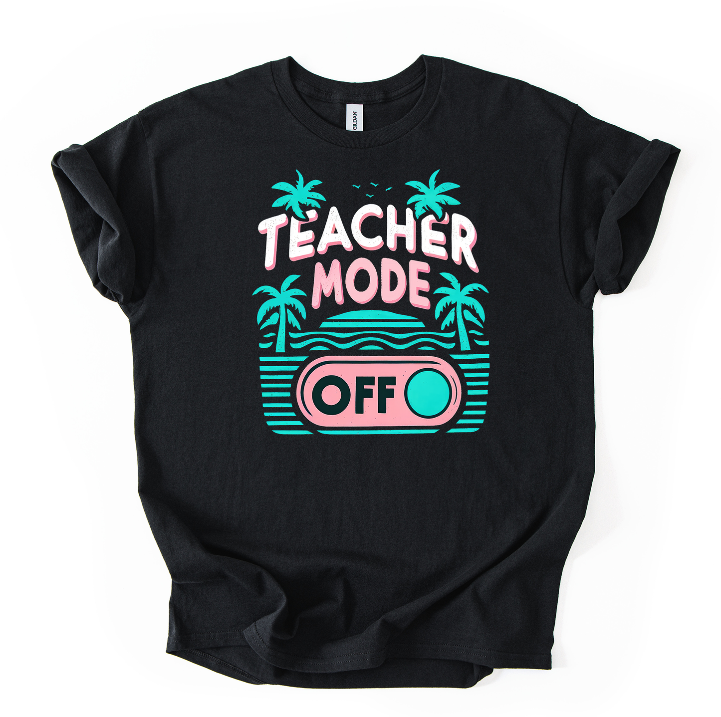 Teacher Mode Off Unisex Black Gildan Tshirt