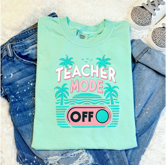 Teacher Mode Off Island Green Comfort Colors Tshirt