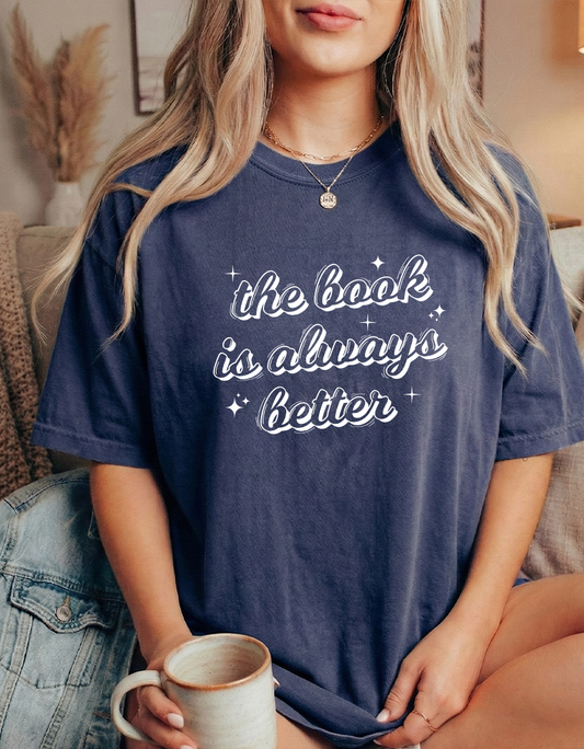 The book is always better Unisex Navy Comfort Colors Tshirt