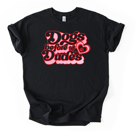 Dogs before dudes Unisex Black Gildan Tshirt