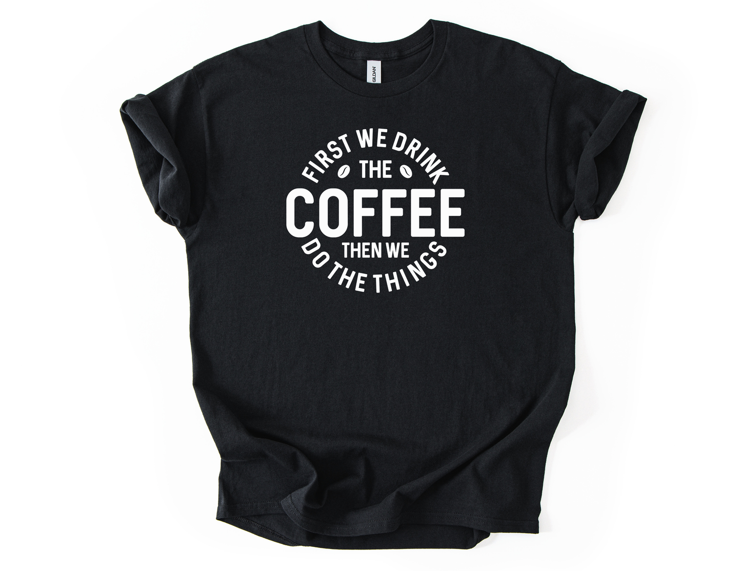 First coffee then things Unisex Gildan Black Tshirt