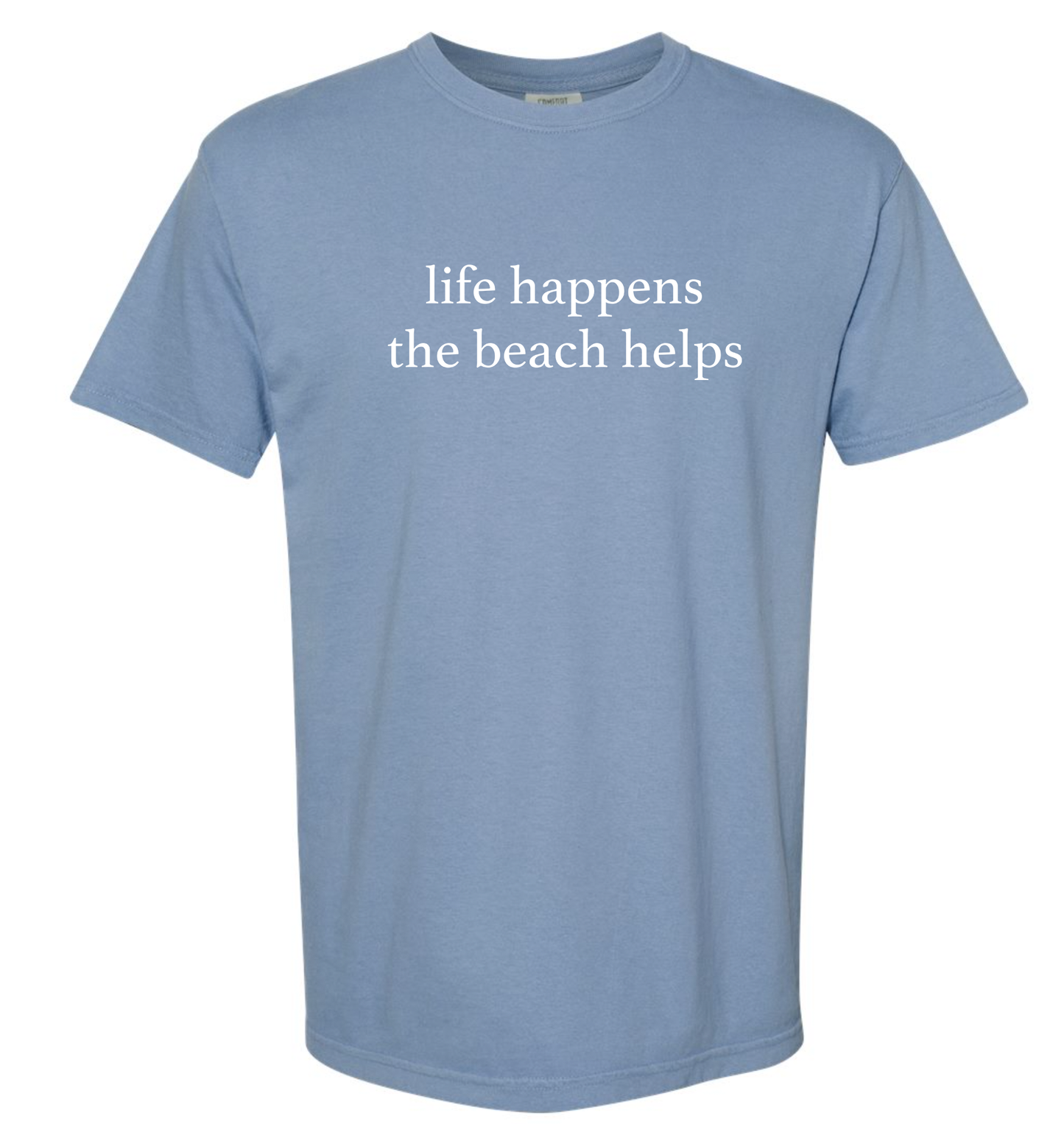 Life happens beach unisex comfort colors washed denim