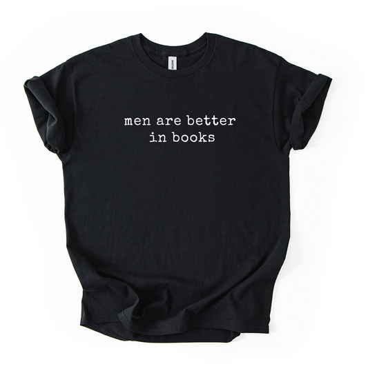 Men are better in books Black Gildan Unisex Tshirt